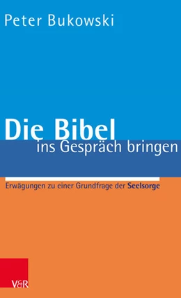 Abbildung von Bukowski | Die Bibel ins Gespräch bringen | 11. Auflage | 2022 | beck-shop.de