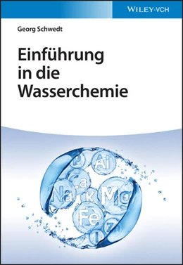 Abbildung von Schwedt | Einführung in die Wasserchemie | 1. Auflage | 2022 | beck-shop.de