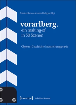 Abbildung von Barnay / Rudigier | Vorarlberg. Ein Making-of in 50 Szenen | 1. Auflage | 2022 | 64 | beck-shop.de