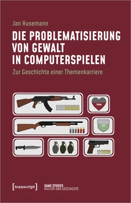 Abbildung von Husemann | Die Problematisierung von Gewalt in Computerspielen | 1. Auflage | 2022 | beck-shop.de