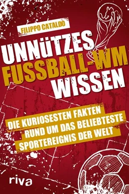 Abbildung von Cataldo | Unnützes Fußball-WM-Wissen | 1. Auflage | 2022 | beck-shop.de