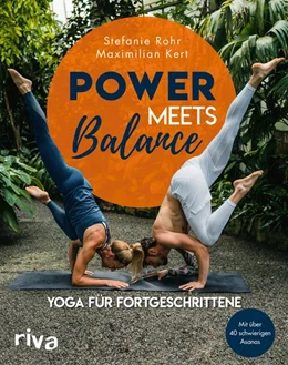 Abbildung von Rohr / Kert | Power meets Balance - Yoga für Fortgeschrittene | 1. Auflage | 2022 | beck-shop.de