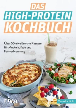 Abbildung von Pichl | Das High-Protein-Kochbuch | 1. Auflage | 2022 | beck-shop.de