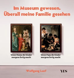 Abbildung von Luef | Im Museum gewesen. Überall meine Familie gesehen | 1. Auflage | 2022 | beck-shop.de