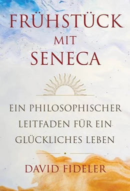 Abbildung von Fideler | Frühstück mit Seneca | 1. Auflage | 2022 | beck-shop.de