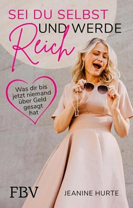 Abbildung von Hurte | Sei du selbst und werde reich | 1. Auflage | 2022 | beck-shop.de