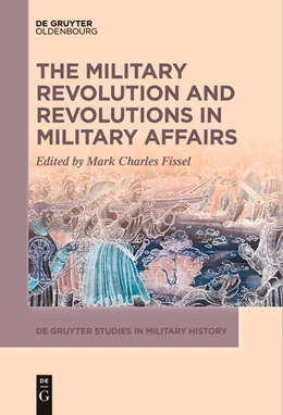 Abbildung von Fissel | The Military Revolution and Revolutions in Military Affairs | 1. Auflage | 2022 | 3 | beck-shop.de