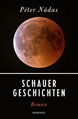 Abbildung von Nádas | Schauergeschichten | 1. Auflage | 2022 | beck-shop.de