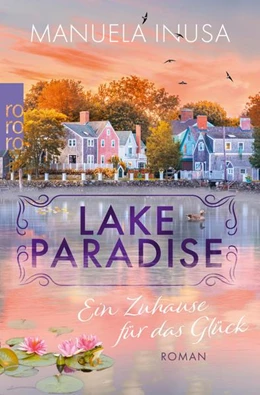 Abbildung von Inusa | Lake Paradise - Ein Zuhause für das Glück | 1. Auflage | 2022 | beck-shop.de
