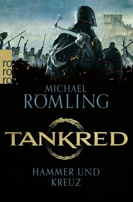 Abbildung von Römling | Tankred: Hammer und Kreuz | 1. Auflage | 2023 | beck-shop.de