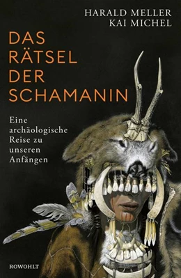 Abbildung von Meller / Michel | Das Rätsel der Schamanin | 1. Auflage | 2022 | beck-shop.de