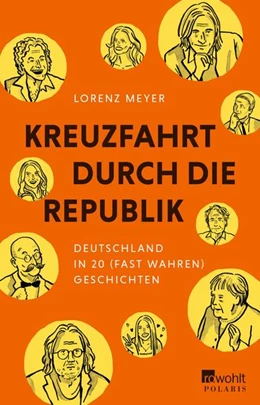Abbildung von Meyer | Kreuzfahrt durch die Republik | 1. Auflage | 2022 | beck-shop.de