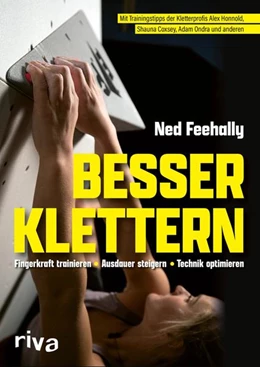 Abbildung von Feehally | Besser klettern - Fingerkraft trainieren, Ausdauer steigern, Technik optimieren | 1. Auflage | 2022 | beck-shop.de