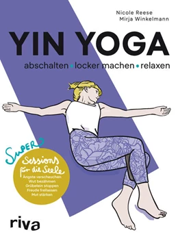 Abbildung von Reese / Winkelmann | Yin Yoga – abschalten, locker machen, relaxen | 1. Auflage | 2022 | beck-shop.de