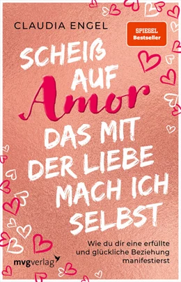 Abbildung von Engel | Scheiß auf Amor, das mit der Liebe mach ich selbst | 1. Auflage | 2022 | beck-shop.de