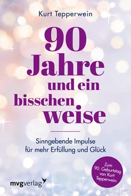 Abbildung von Tepperwein | 90 Jahre und ein bisschen weise | 1. Auflage | 2022 | beck-shop.de