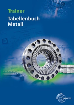 Abbildung von Molitor / Tammen | Trainer Tabellenbuch Metall | 4. Auflage | 2022 | beck-shop.de