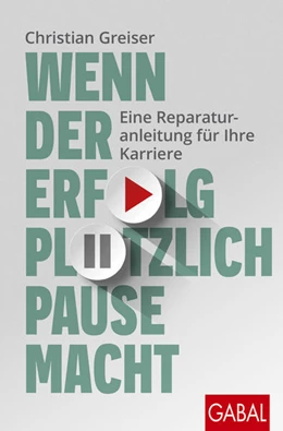 Abbildung von Greiser | Wenn der Erfolg plötzlich Pause macht | 1. Auflage | 2022 | beck-shop.de