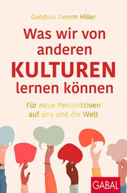 Abbildung von Hiller | Was wir von anderen Kulturen lernen können | 1. Auflage | 2022 | beck-shop.de