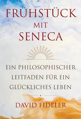 Abbildung von Fideler | Frühstück mit Seneca | 1. Auflage | 2022 | beck-shop.de