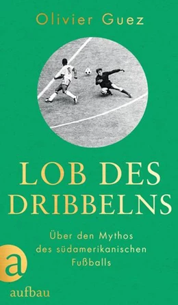 Abbildung von Guez | Lob des Dribbelns | 1. Auflage | 2022 | beck-shop.de