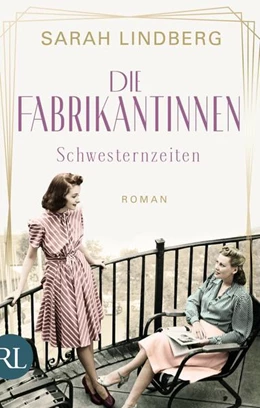 Abbildung von Lindberg | Die Fabrikantinnen - Schwesternzeiten | 1. Auflage | 2022 | beck-shop.de