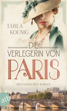 Abbildung von Koenig | Die Verlegerin von Paris | 1. Auflage | 2022 | beck-shop.de
