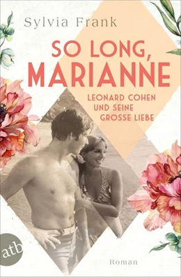 Abbildung von Frank | So long, Marianne - Leonard Cohen und seine große Liebe | 1. Auflage | 2023 | beck-shop.de