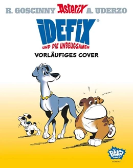 Abbildung von Goscinny / Uderzo | Idefix und die Unbeugsamen! 03 | 1. Auflage | 2022 | beck-shop.de