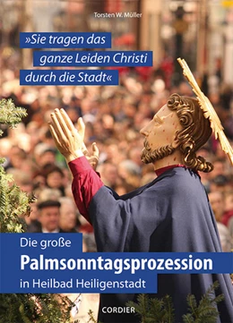 Abbildung von Müller | Die große Palmsonntagsprozession in Heilbad Heiligenstadt | 1. Auflage | 2022 | beck-shop.de