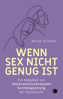 Abbildung von Schatz | Wenn Sex nicht genug ist | 1. Auflage | 2022 | beck-shop.de