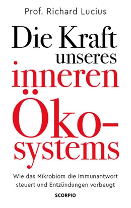 Abbildung von Lucius | Die Kraft unseres inneren Ökosystems | 1. Auflage | 2022 | beck-shop.de