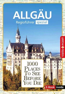 Abbildung von Könnecke / Heinzelmann | Reiseführer Allgäu. Regioführer inklusive Ebook. Ausflugsziele, Sehenswürdigkeiten, Restaurants & Hotels uvm. | 2. Auflage | 2023 | beck-shop.de