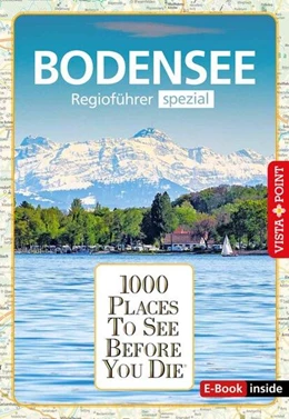 Abbildung von Habitz / Bürkle | Reiseführer Bodensee. Regioführer inklusive Ebook. Ausflugsziele, Sehenswürdigkeiten, Restaurants & Hotels uvm. | 2. Auflage | 2023 | beck-shop.de