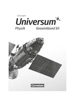 Abbildung von Burisch / Carmesin | Universum Physik Sekundarstufe II. Gesamtband - Lösungen zum Schülerbuch | 1. Auflage | 2022 | beck-shop.de
