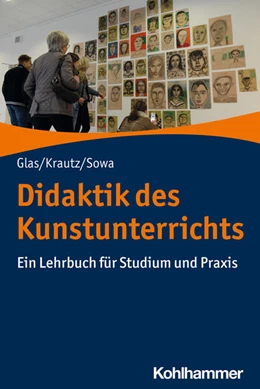 Abbildung von Glas / Krautz | Didaktik des Kunstunterrichts | 1. Auflage | 2023 | beck-shop.de