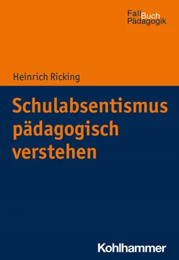 Abbildung von Ricking | Schulabsentismus pädagogisch verstehen | 1. Auflage | 2023 | beck-shop.de