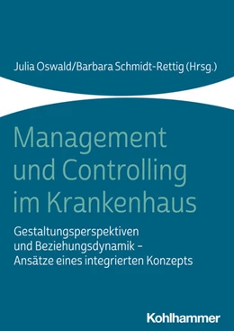 Abbildung von Oswald / Schmidt-Rettig | Management und Controlling im Krankenhaus | 1. Auflage | 2022 | beck-shop.de