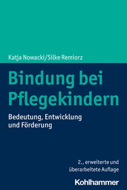 Abbildung von Nowacki / Remiorz | Bindung bei Pflegekindern | 2. Auflage | 2022 | beck-shop.de