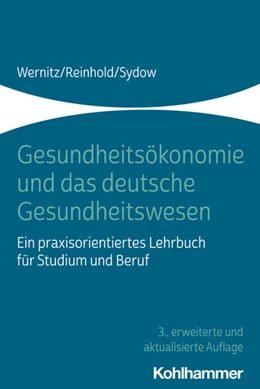 Abbildung von Wernitz / Reinhold | Gesundheitsökonomie und das deutsche Gesundheitswesen | 3. Auflage | 2022 | beck-shop.de