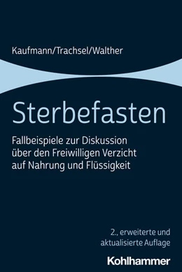 Abbildung von Kaufmann / Trachsel | Sterbefasten | 2. Auflage | 2022 | beck-shop.de