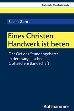 Abbildung von Zorn | Eines Christen Handwerk ist beten | 1. Auflage | 2022 | beck-shop.de