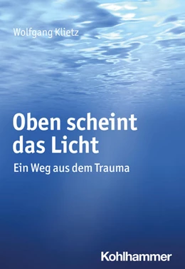 Abbildung von Klietz | Oben scheint das Licht | 1. Auflage | 2022 | beck-shop.de
