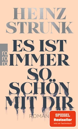 Abbildung von Strunk | Es ist immer so schön mit dir | 1. Auflage | 2023 | beck-shop.de
