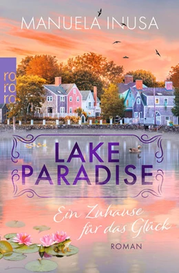 Abbildung von Inusa | Lake Paradise - Ein Zuhause für das Glück | 1. Auflage | 2022 | beck-shop.de