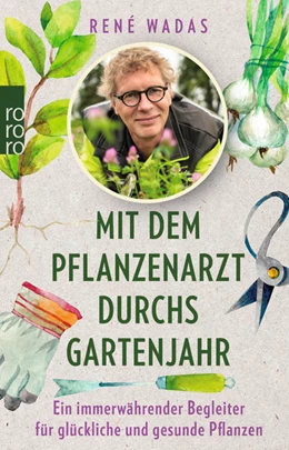 Abbildung von Wadas | Mit dem Pflanzenarzt durchs Gartenjahr | 1. Auflage | 2023 | beck-shop.de