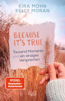 Abbildung von Mohn / Moran | Because It's True - Tausend Momente und ein einziges Versprechen | 1. Auflage | 2022 | beck-shop.de