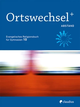 Abbildung von Grill-Ahollinger / Görnitz-Rückert | Ortswechsel PLUS 10 - Abstand | 1. Auflage | 2022 | beck-shop.de