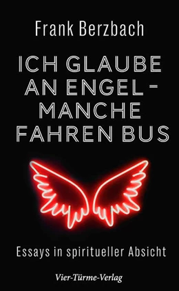Abbildung von Berzbach | Ich glaube an Engel - manche fahren Bus | 1. Auflage | 2022 | beck-shop.de