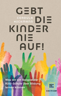 Abbildung von Heckmann / Wolter | Gebt die Kinder nie auf | 1. Auflage | 2023 | beck-shop.de